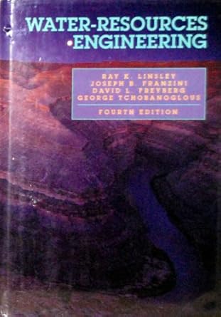 water resources engineering 1st edition ray k linsley ,joseph b franzini ,david l freyberg ,george