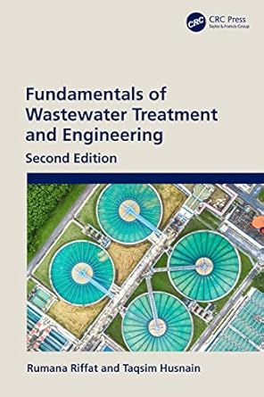 fundamentals of wastewater treatment and engineering 1st edition rumana riffat ,taqsim husnain 0367681323,