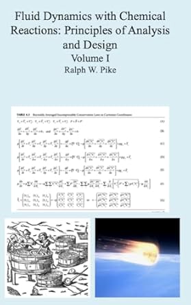 fluid dynamics with chemical reactions principles of analysis and design volume i fundamentals and