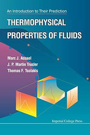 thermophysical properties of fluids an introduction to their prediction 1st edition marc j assael ,j p martin