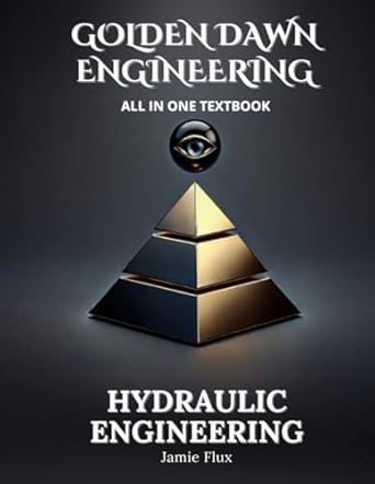 hydraulic engineering all in one textbook 1st edition jamie flux b0ds9ss53y, 979-8305945430