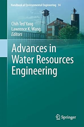 advances in water resources engineering 1st edition chih ted yang ,lawrence k wang 3319110225, 978-3319110226