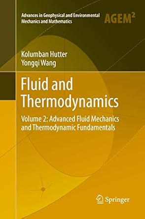 fluid and thermodynamics volume 2 advanced fluid mechanics and thermodynamic fundamentals 1st edition