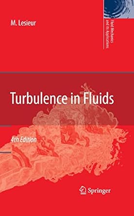 turbulence in fluids 4th edition marcel lesieur b001h6ifik, 978-1402064357