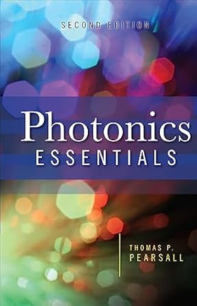 photonics essentials 2nd edition thomas p pearsall 0071629351, 978-3540262459