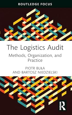 the logistics audit 1st edition piotr bula ,bartosz niedzielski 1032461276, 978-1032461274