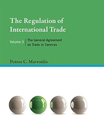 the regulation of international trade volume 3 the general agreement on trade in services 1st edition petros