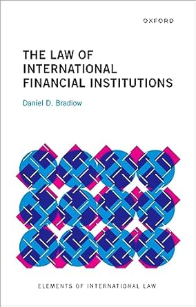 the law of international financial institutions 1st edition daniel d bradlow b001jsaghe, 978-0192677303