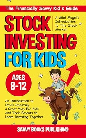 the financially savvy kids guide a mini moguls introduction to the stock market an introduction to stock