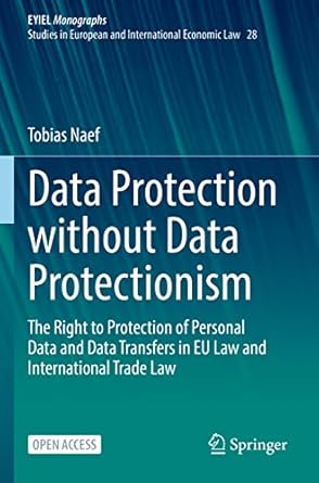 data protection without data protectionism the right to protection of personal data and data transfers in eu