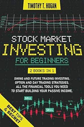 stock market investing for beginners 2 books in 1 swing and future trading investing option and day trading