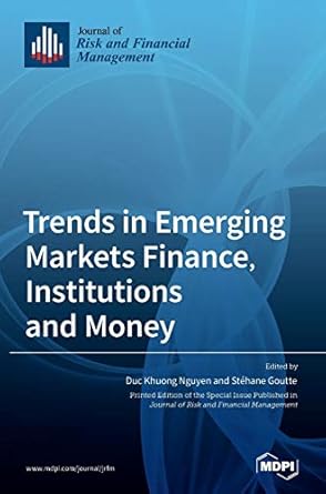 trends in emerging markets finance institutions and money 1st edition duc nguyen ,stephane goutte 3039364855,