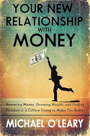 your new relationship with money mastering money growing wealth and finding freedom in a culture trying to