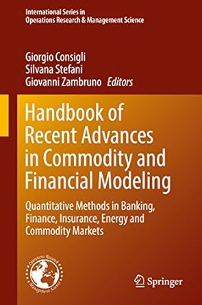 handbook of recent advances in commodity and financial modeling quantitative methods in banking finance