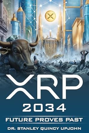 xrp 2034 future proves past 1st edition dr stanley quincy upjohn ,stanley upjohn b0dkg4n2mh
