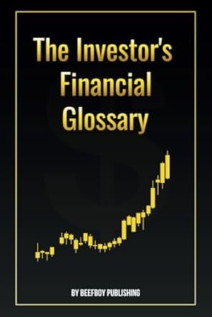 the investors financial glossary a comprehensive stock market dictionary of 1000+ stock market terms to build
