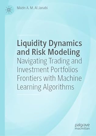 liquidity dynamics and risk modeling navigating trading and investment portfolios frontiers with machine