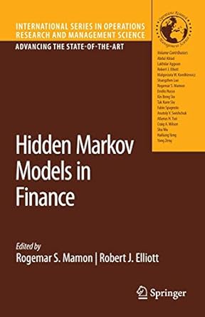 hidden markov models in finance 2007th edition rogemar s mamon ,robert j elliott 0387710817, 978-0387710815