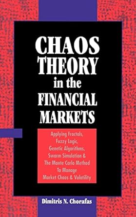 chaos theory in the financial markets 1st edition dimitris n chorafas 1557385556, 978-1557385550