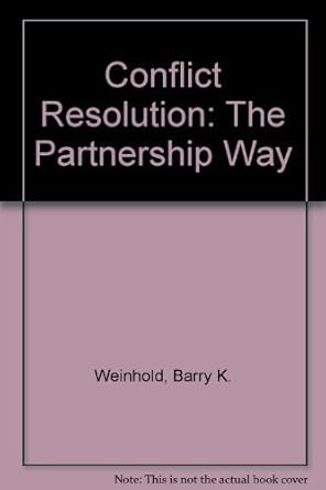conflict resolution the partnership way 1st edition barry weinhold ,janae weinhold 0891082646, 978-0891082644