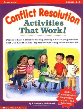 conflict resolution activities that work 1st edition kathleen m hollenbeck 0439111137, 978-0439111133