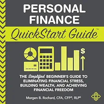 personal finance quickstart guide the simplified beginners guide to eliminating financial stress building