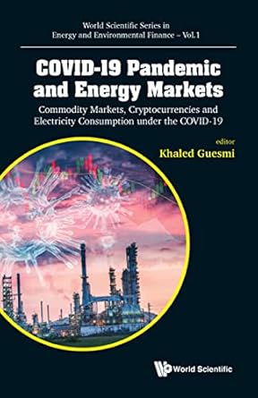 covid 19 pandemic and energy markets commodity markets cryptocurrencies and electricity consumption under the