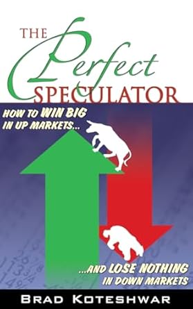 the perfect speculator 1st edition brad koteshwar 1934295663, 978-1934295663