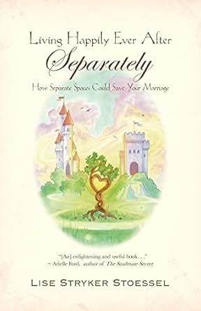 living happily ever after separately 1st edition lise stryker stoessel 0983826412, 978-0983826415