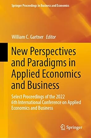 new perspectives and paradigms in applied economics and business select proceedings of the 2022 6th