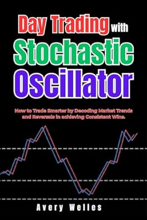day trading with stochastic oscillator how to trade smarter by decoding market trends and reversals in