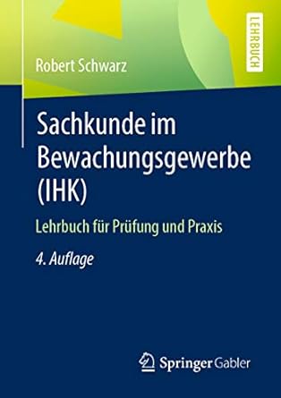 sachkunde im bewachungsgewerbe lehrbuch fur prufung und praxis 4th edition robert schwarz b0838j5cs1,