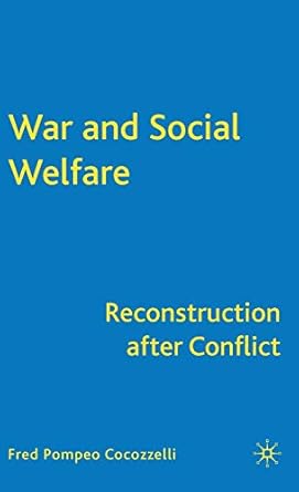 war and social welfare reconstruction after conflict 2009th edition f cocozzelli 0230620787, 978-0230620780