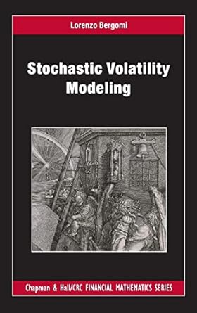 stochastic volatility modeling 1st edition lorenzo bergomi 1482244063, 978-1482244069