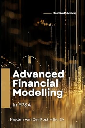 advanced financial modelling in fpanda a comprehensive guide 1st edition hayden van der post ,vincent bisette