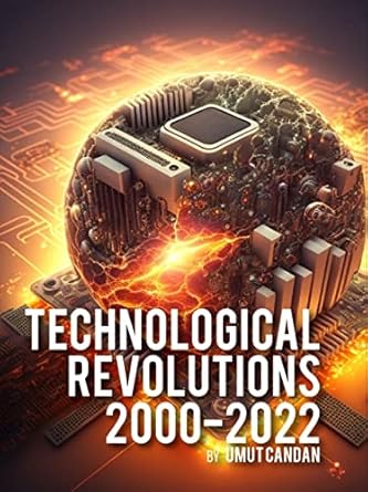 technological revolutions 2000 2022 1st edition umut candan b0bsczb1nq