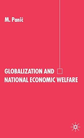 globalization and national economic welfare 1st edition m panic 0333772830, 978-0333772836
