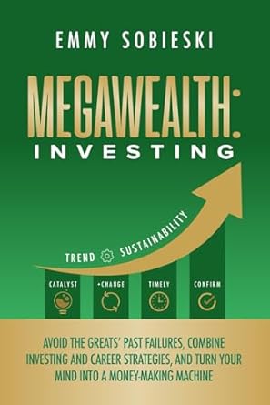 megawealth investing avoid the greats past failures combine investing and career strategies and turn your