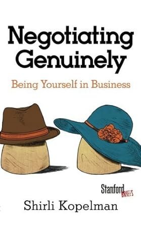 negotiating genuinely being yourself in business by shirli kopelman 1st edition  b01fgmv0xw