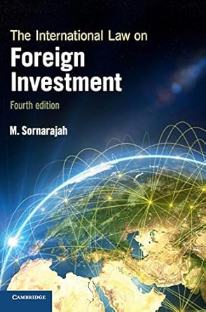 the international law on foreign investment 4th edition m sornarajah 1107133629, 978-1107133624