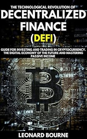the technological revolution of decentralized finance guide for investing and trading in cryptocurrency the