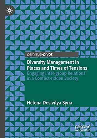 diversity management in places and times of tensions engaging inter group relations in a conflict ridden