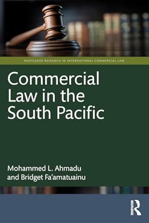 commercial law in the south pacific 1st edition mohammed l ahmadu ,bridget fa'amatuainu b0d1r6yzjf,