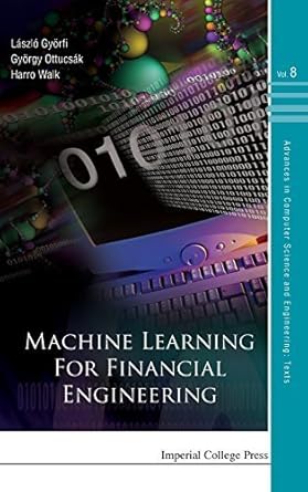 machine learning for financial engineering by laszlo gyorfi hardcover 1st edition  b00zy8kz0s