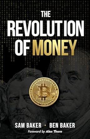 the revolution of money 1st edition sam baker ,ben baker b0d22w6jns