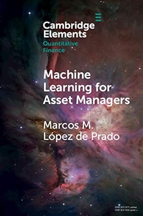 machine learning for asset managers 1st edition marcos lopez de prado b08461xp7r, 978-1108885409