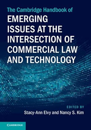 the cambridge handbook of emerging issues at the intersection of commercial law and technology 1st edition