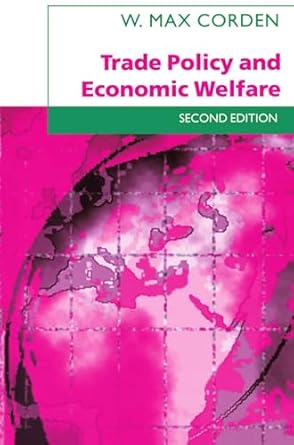 trade policy and economic welfare 2nd edition w max corden 0198775342, 978-0198775348