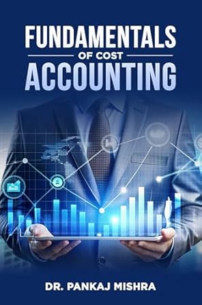 fundamentals of cost accounting 1st edition dr pankaj mishra b0dyv7z5gv