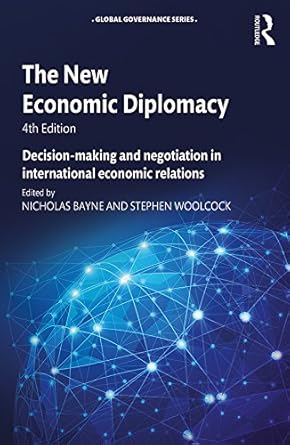 the new economic diplomacy decision making and negotiation in international economic relations 1st edition
